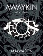 ANAWASON - Awaykin: with colour