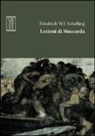 Friedrich W. Schelling, C. Tatasciore - Lezioni di Stoccarda