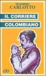 Massimo Carlotto - Il corriere colombiano