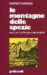 Hannah Hurnard - Le montagne delle spezie. Dalle alte vette qualcuno ci guida