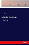 Felix Dahn - Julian der Abtrünnige