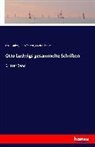 Ott Ludwig, Otto Ludwig, Erich Schmidt, Adol Stern, Adolf Stern - Otto Ludwigs gesammelte Schriften