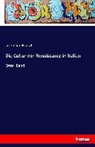 Jacob Burckhardt, Jacob Chr. Burckhardt - Die Cultur der Renaissance in Italien