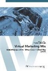 Thomas Dobbelstein, Fran Gwosdz, Frank Gwosdz - Virtual Marketing Mix