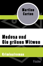 Martine Carton - Medusa und Die grünen Witwen