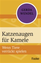 Gerda Wendel - Katzenaugen für Kamele