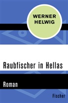 Werner Helwig - Raubfischer in Hellas