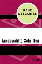 René Descartes - Ausgewählte Schriften