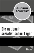 Gudrun Schwarz - Die nationalsozialistischen Lager