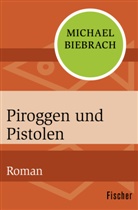 Michael Biebrach - Piroggen und Pistolen