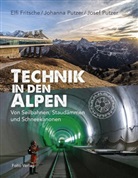 Elfi Fritsche, Johanna Putzer, Josef Putzer - Technik in den Alpen