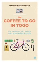 Markus Weber, Markus Maria Weber - Ein Coffee to go in Togo