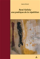 Agnese Silvestri - René Kalisky, une poétique de la répétition