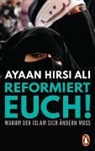 Ayaan Hirsi Ali - Reformiert euch!