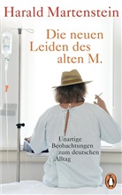 Harald Martenstein - Die neuen Leiden des alten M.