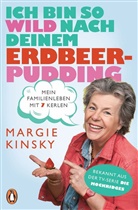 Margie Kinsky - Ich bin so wild nach deinem Erdbeerpudding
