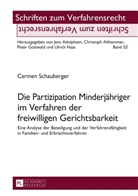 Carmen Schauberger - Die Partizipation Minderjähriger im Verfahren der freiwilligen Gerichtsbarkeit