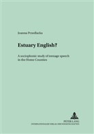 Joanna Przedlacka - Estuary English?