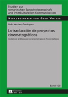 Xoán Montero Dominguez, Xoán Montero Domínguez - La traducción de proyectos cinematográficos