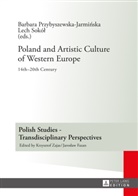 Barbara Przybyszewska-Jarminska, Lech Sokol, Lech Sokól - Poland and Artistic Culture of Western Europe
