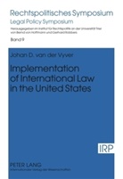 Johan D. van der Vyver, Johan D. van der Vyver - Implementation of International Law in the United States