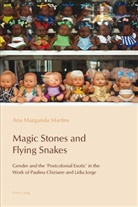 Ana Margarida Martins - Magic Stones and Flying Snakes