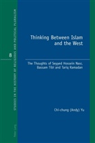 Chi-chung Yu, Chi-Chung (Andy) Yu, Richard J Bonney - Thinking Between Islam and the West