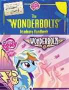 Hasbro, Brandon T. Snider - The Wonderbolts Academy Handbook
