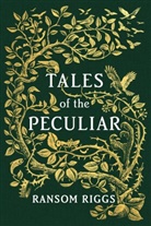Andrew Davidson, Ransom Riggs, Andrew Davidson, Millar Nullings, Millard Nullings - Tales of the Peculiar