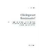 Christian Göbel - Glücksgarant Bundeswehr?