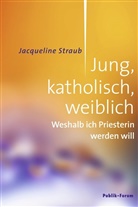 Jacqueline Straub - Jung, katholisch, weiblich