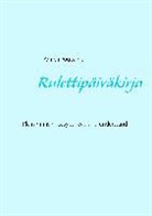 Anneli Poutiainen - Rulettipäiväkirja, in Plain and Simple Finnish