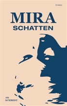 A. K. Schmidt, AK Schmidt - Mira - Schatten