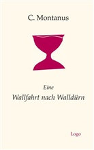 C. Montanus, Stefan Konrad, Henner Niemann, Manuel Trummer - Eine Wallfahrt nach Walldürn