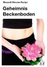 Shazadi Simone Paulyn, Simone Paulyn, Simone Shazadi Paulyn - Geheimnis Beckenboden