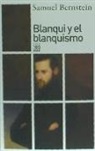 Samuel Bernstein - Blanqui : y el blanquismo