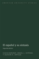 Silvi Burunat, Silvia Burunat, Ángel Estévez, Ángel L Estévez, Ángel L. Estévez, Aleksín Ortega... - El español y su sintaxis
