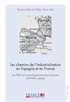 Florent Le Bot, Cédric Perrin - Les chemins de l'industrialisation en Espagne et en France