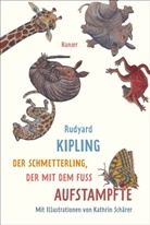 Rudyard Kipling, Kathrin Schärer, Andrea Nohl, Andreas Nohl - Der Schmetterling, der mit dem Fuß aufstampfte