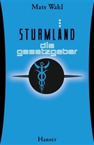 Mats Wahl - Sturmland - Die Gesetzgeber