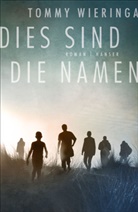 Tommy Wieringa - Dies sind die Namen