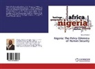Michael Hubbard - Nigeria: The Policy Dilemma of Human Security