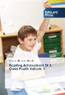 G Vema Narayana Reddy, G. Vema Narayana Reddy, G.Vema Narayana Reddy - Reading Achievement Of X Class Pupils Volume -I