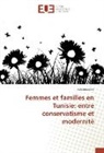 Safa Bassalah - Femmes et familles en Tunisie: entre conservatisme et modernité