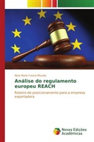 Nicia Maria Fusaro Mourão - Análise do regulamento europeu REACH