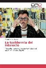 Manuel Torres Vizcaya - La taxidermia del intelecto