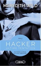 Meredith Wild, Wild Meredith - Hacker. Vol. 5. Ultime tentation