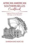 RD Sharon Kaye Hunt, Sharon Kaye Hunt - African-american Southern Belles Cookbook