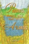 Y. Aron Eks, Y. Aron Eks - Paradise Found and Lost, and Atlantis