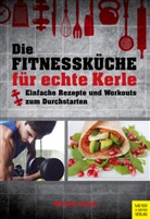Michael Lloyd - Die Fitnessk&uuml;che f&uuml;r echte Kerle